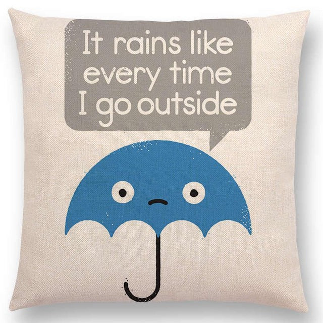 it rains every time I go outside funny pillow