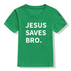 jesus saves bro t-shirt green for children