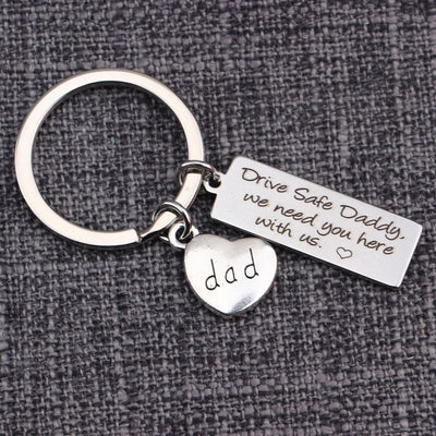 drive safe daddy we need you here with us, dad gift fathers day gift key chain