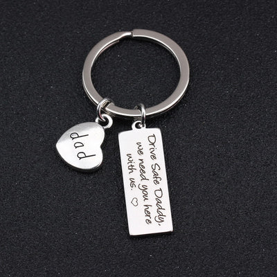 drive safe daddy we need you here with us, dad gift fathers day gift key chain